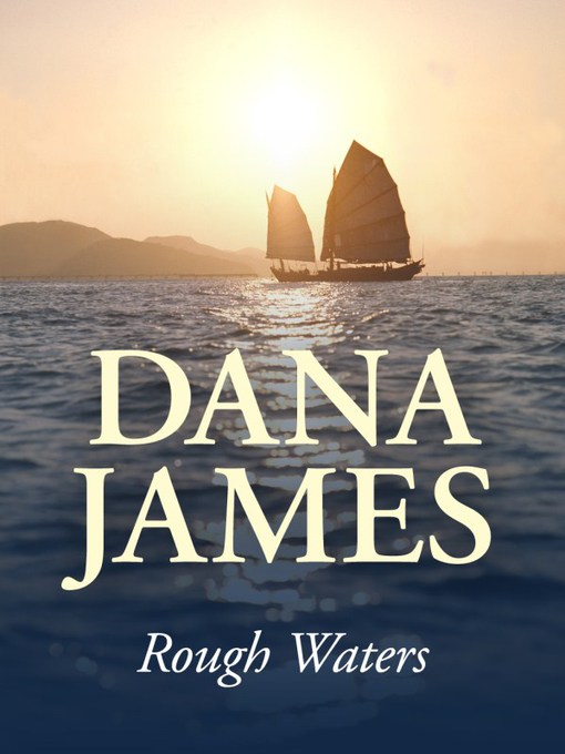 Title details for Rough Waters by Dana James - Available
